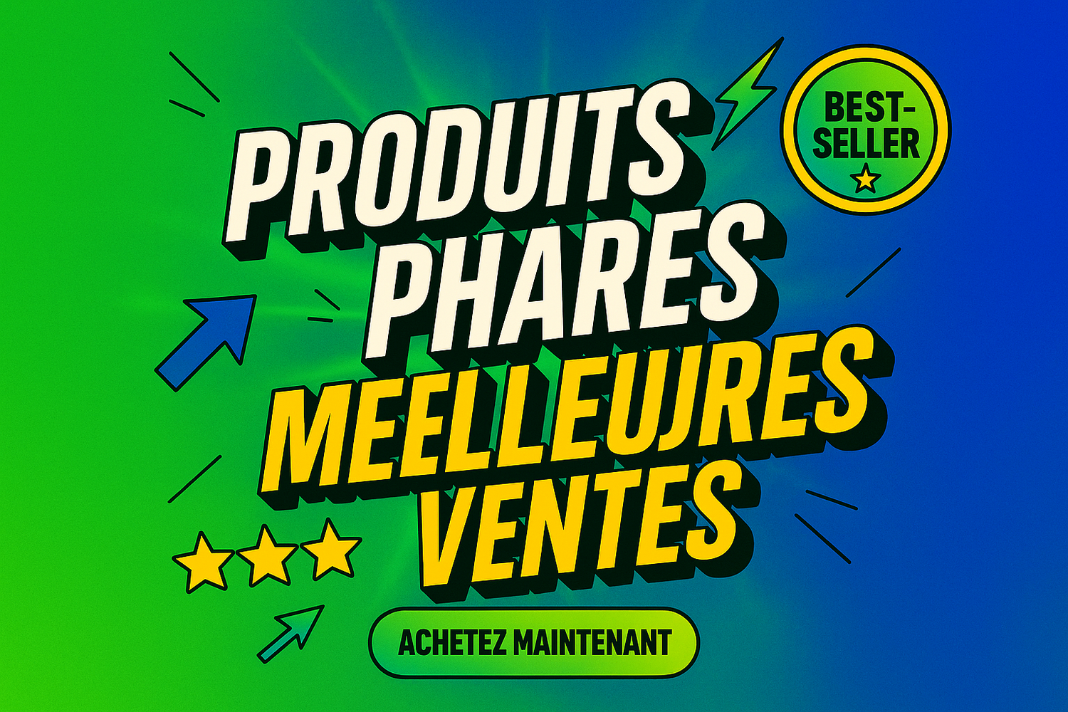 ⭐ Nos Produits Phares
